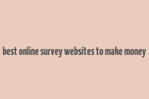 best online survey websites to make money