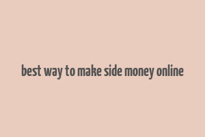 best way to make side money online