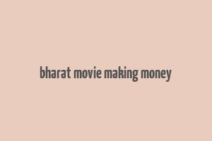 bharat movie making money