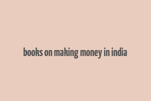 books on making money in india