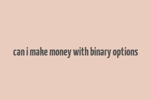 can i make money with binary options