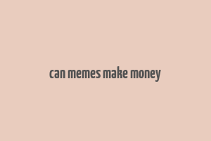 can memes make money