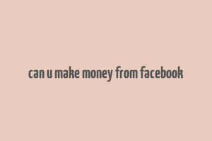 can u make money from facebook