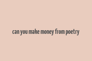 can you make money from poetry