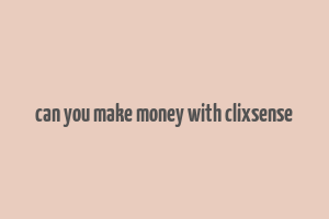 can you make money with clixsense