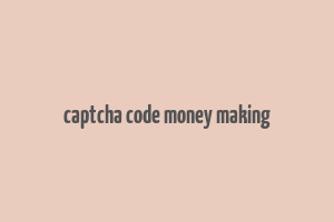 captcha code money making