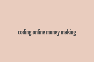 coding online money making