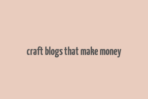 craft blogs that make money