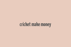 cricket make money