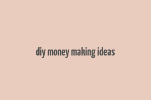 diy money making ideas