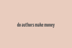 do authors make money