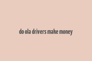 do ola drivers make money