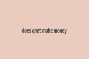 does qnet make money