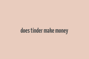 does tinder make money