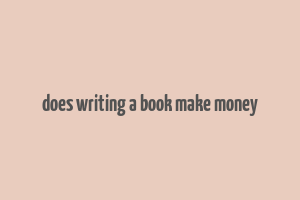 does writing a book make money