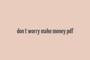 don t worry make money pdf