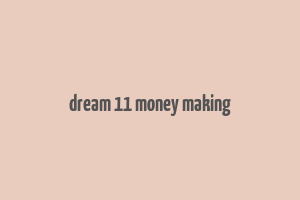 dream 11 money making