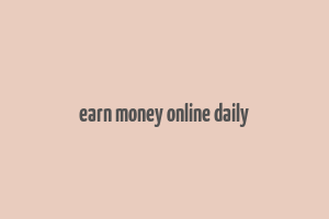 earn money online daily