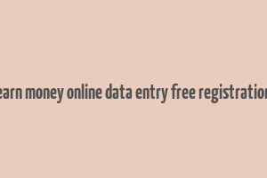 earn money online data entry free registration