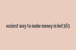 easiest way to make money in bet365