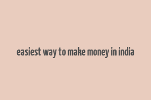 easiest way to make money in india