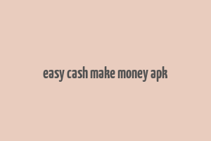 easy cash make money apk