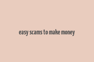 easy scams to make money