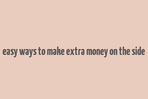 easy ways to make extra money on the side