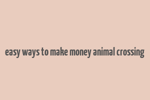 easy ways to make money animal crossing