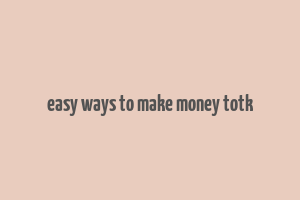 easy ways to make money totk