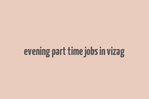 evening part time jobs in vizag