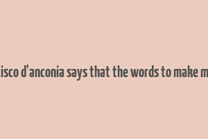 francisco d'anconia says that the words to make money