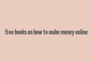 free books on how to make money online