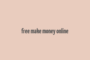 free make money online