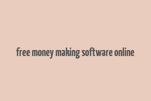 free money making software online