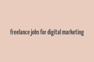 freelance jobs for digital marketing