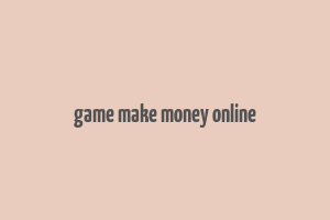 game make money online