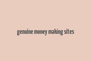 genuine money making sites