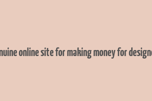 genuine online site for making money for designers