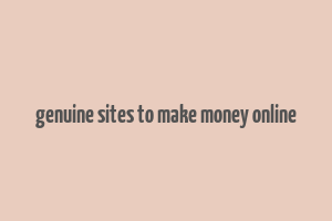 genuine sites to make money online