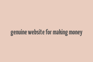 genuine website for making money