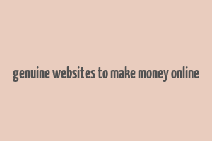 genuine websites to make money online