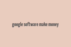 google software make money