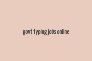 govt typing jobs online