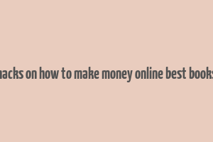 hacks on how to make money online best books