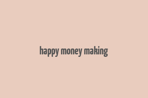 happy money making