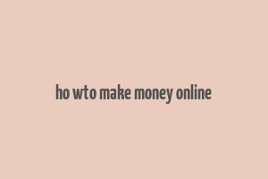 ho wto make money online