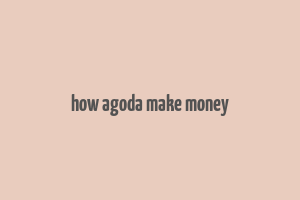 how agoda make money