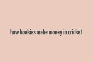 how bookies make money in cricket