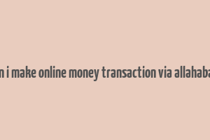 how can i make online money transaction via allahabad bank